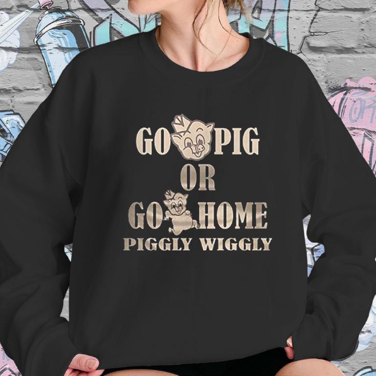 Go Pig Or Go Home Piggly Wiggly Sweatshirt Gifts for Her