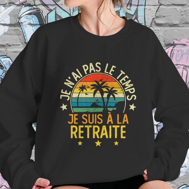 Grandgiftpère Je Nai Pas Le Temps Je Suis À La Retraite Drôle Funny Gift Sweatshirt Gifts for Her