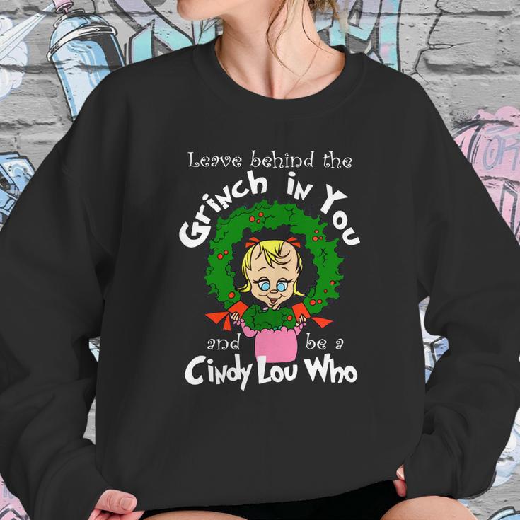 The Grinch Be A Cindy Lou Who Sweatshirt Gifts for Her