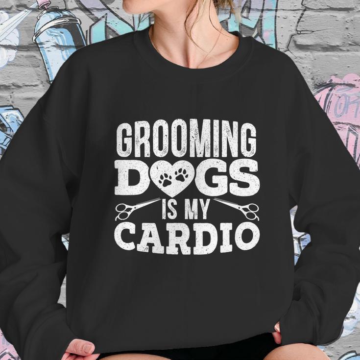 Grooming Dogs Is My Cardio Pet Groomer Furologist Fur Artist Cool Gift Sweatshirt Gifts for Her