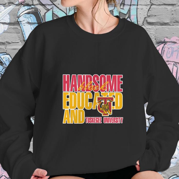 Handsome Black Educated And Tuskegee University Sweatshirt Gifts for Her