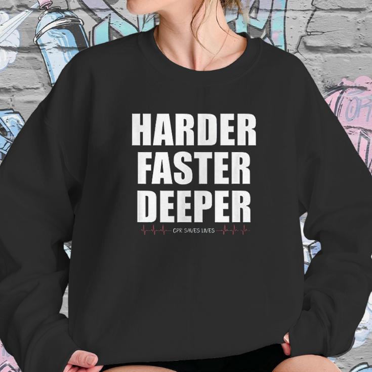 Harder Faster Deeper Cpr Saves Lives Funny Emt Nursing Sweatshirt Gifts for Her