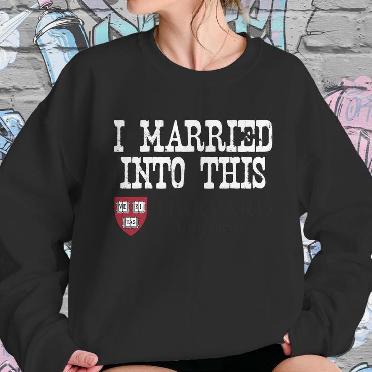 Harvard University Married Into I Married Into This Sweatshirt Gifts for Her