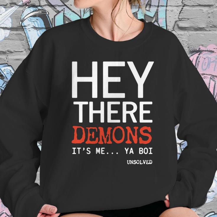 Hey There Demons Its Me Ya Boi Unsolved Sweatshirt Gifts for Her