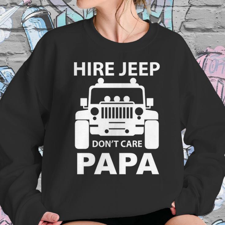 Hire Jeep Dont Care Papa Sweatshirt Gifts for Her