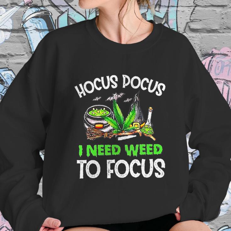 Hocus Pocus I Need Weed To Focus Smoker Sweatshirt Gifts for Her