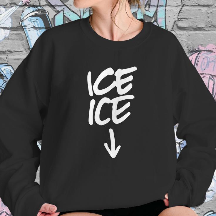 Ice Ice Baby T-Shirt Sweatshirt Gifts for Her