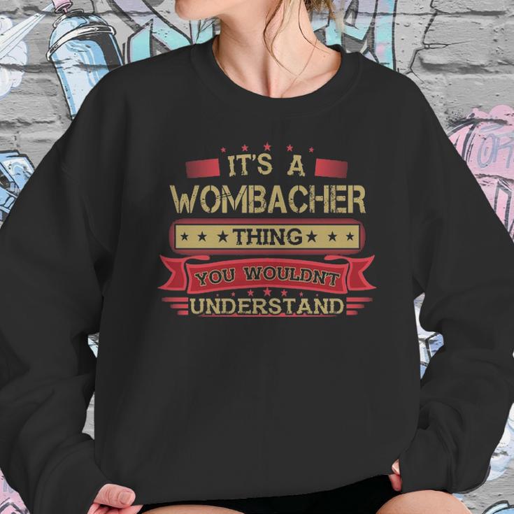 Its A Wombacher Thing You Wouldnt UnderstandShirt Wombacher Shirt Shirt For Wombacher Sweatshirt Gifts for Her