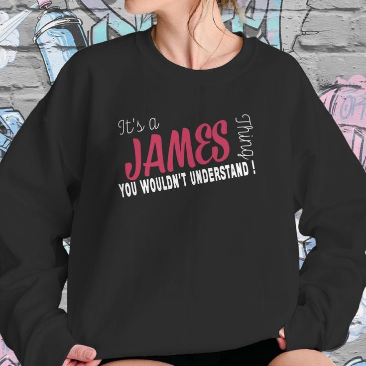 James Its James Thing - Teeforjames Sweatshirt Gifts for Her