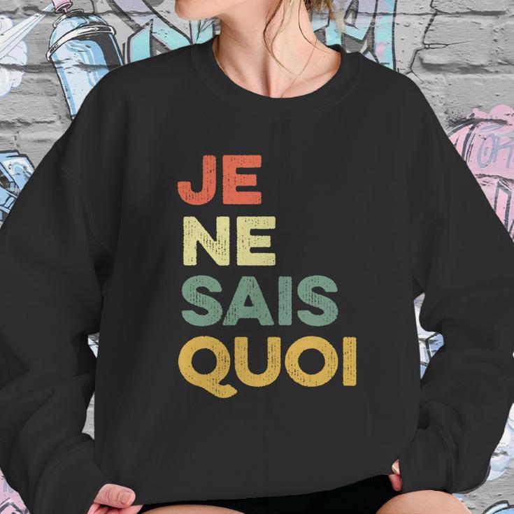 Je Nai Sais Quoi Funny French Idiom France Francais Frances Gift Sweatshirt Gifts for Her