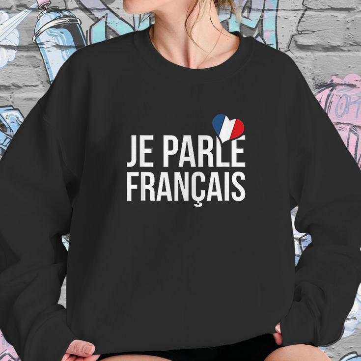 Je Parle Francais Francais French Sweatshirt Gifts for Her