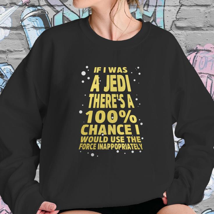 If I Was A Jedi Sweatshirt Gifts for Her