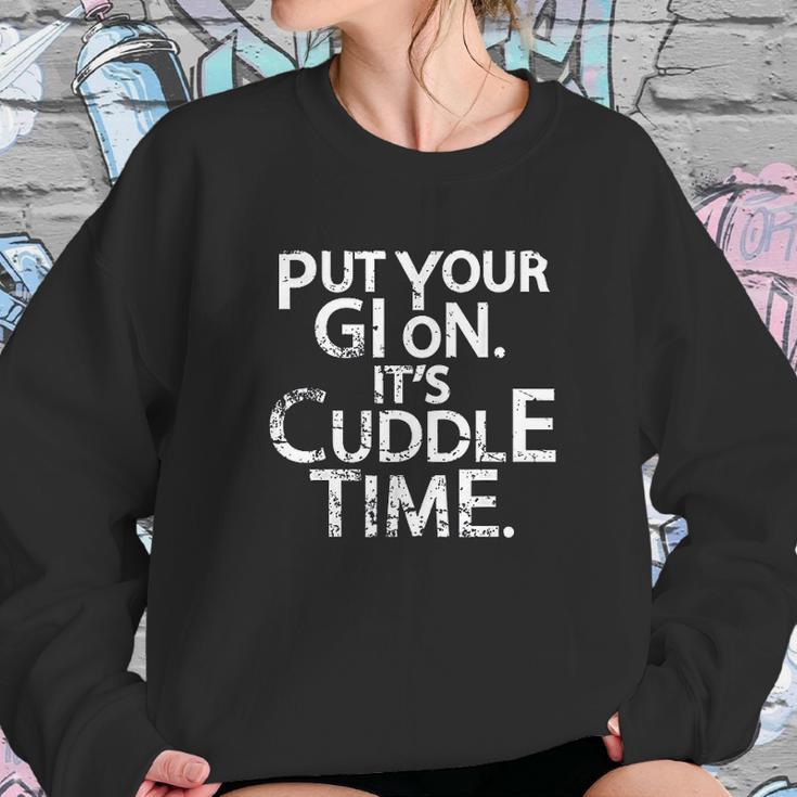 Jiu Jitsu Put Your Gi On Its Cuddle Time Bjj Funny Sweatshirt Gifts for Her