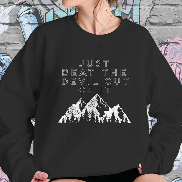 Just Beat The Devil Out Of It Mountain Scene Artist Humor Graphic Design Printed Casual Daily Basic Sweatshirt Gifts for Her