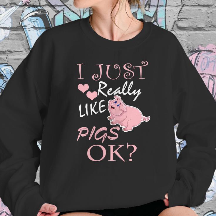 I Just Really Love Pigs Funny Piggy Gift Tee Sweatshirt Gifts for Her