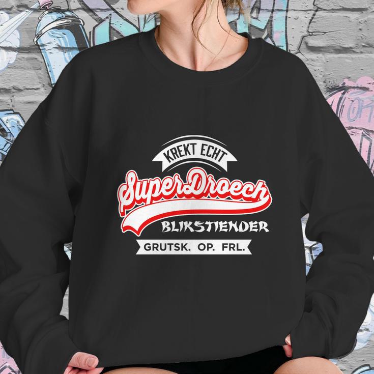 Krekt Echt Superdroech Blikstiendert Sweatshirt Gifts for Her