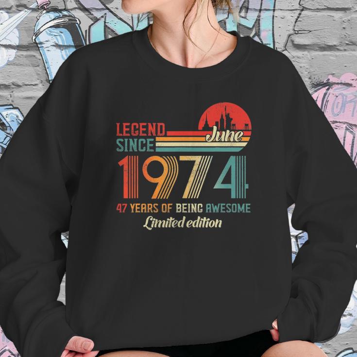 Legend Since June 1974 47 Years Old Born June 1974 Ver2 Sweatshirt Gifts for Her