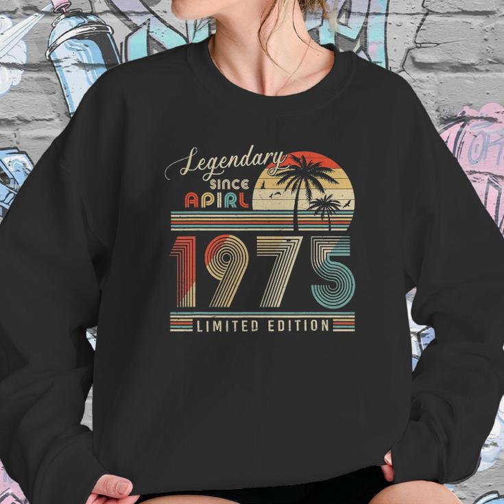 Legendary Since April 1975 Retro Vintage Limited Edition Sweatshirt Gifts for Her