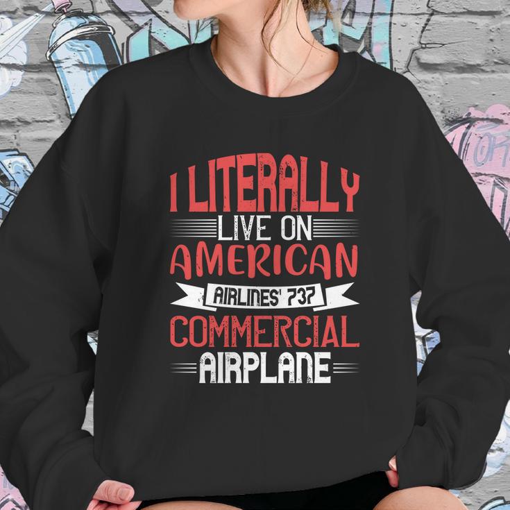 I Literally Live On American Airlines 737 Commercial Airplane Sweatshirt Gifts for Her