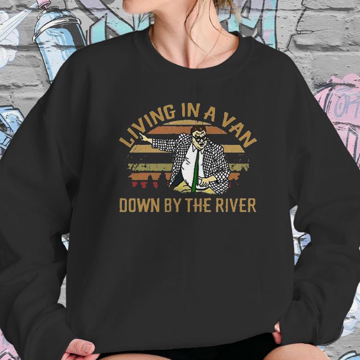 Living In A Van Down By The River Matt Foley Vintage Sweatshirt Gifts for Her