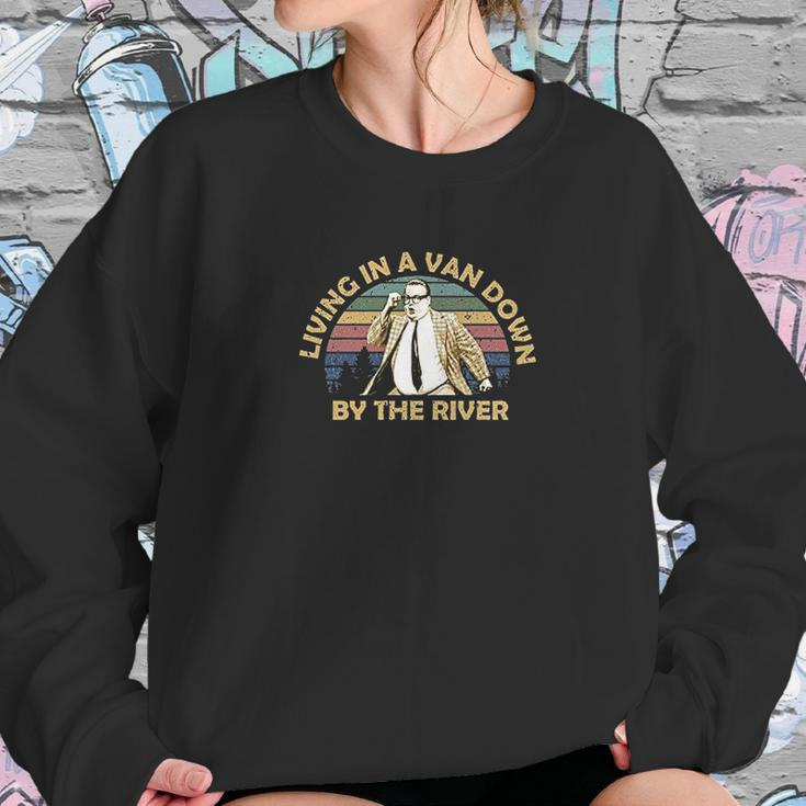 Living In A Van Down By The River Vintage Sweatshirt Gifts for Her