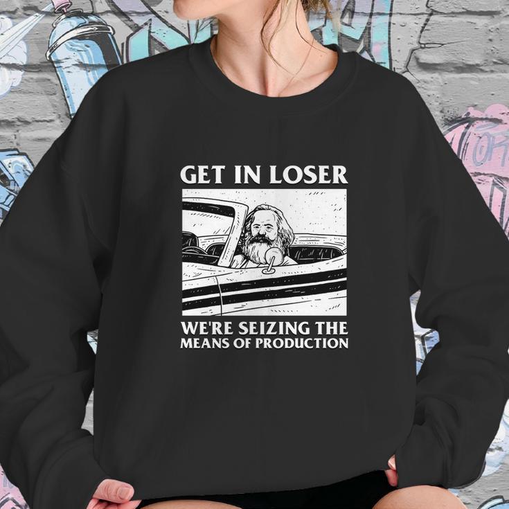 Get In Loser Karl Marx Product Communism Meme Sweatshirt Gifts for Her