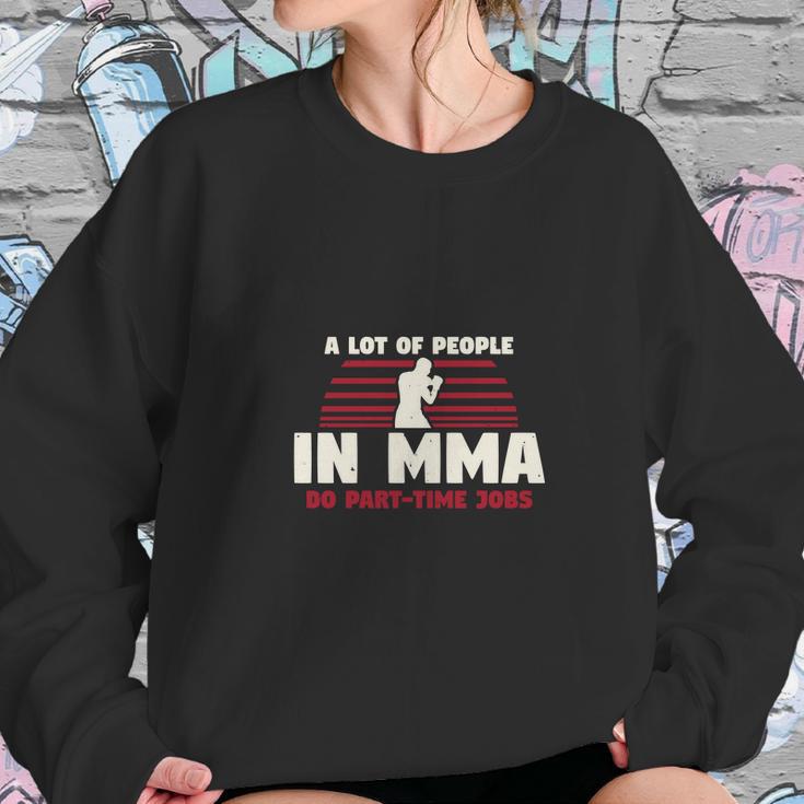 A Lot Of People In Mma Sweatshirt Gifts for Her