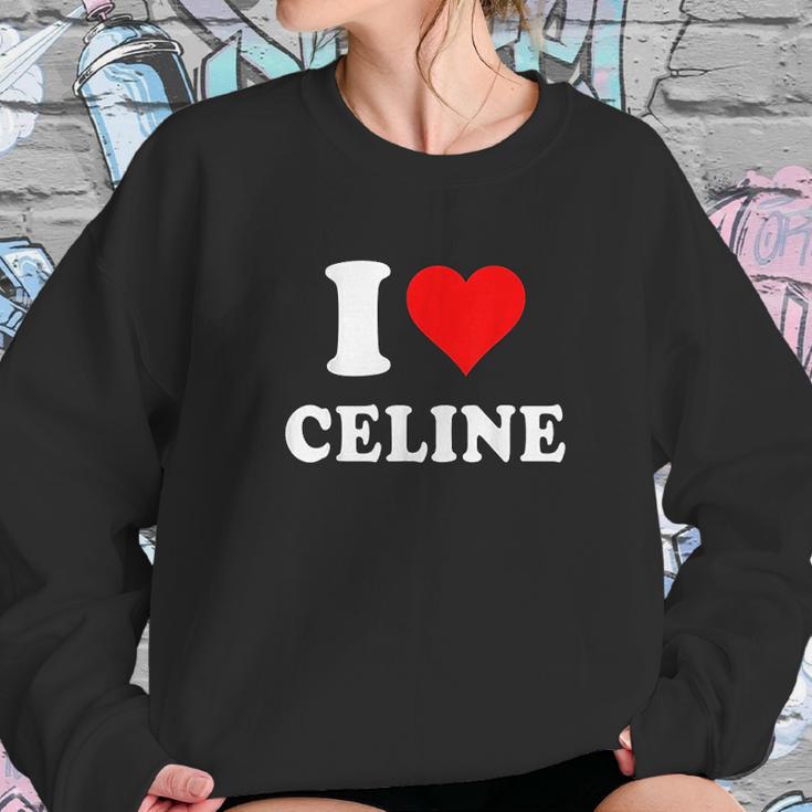 I Love Celine Love Heart Valentines Day Gift Sweatshirt Gifts for Her