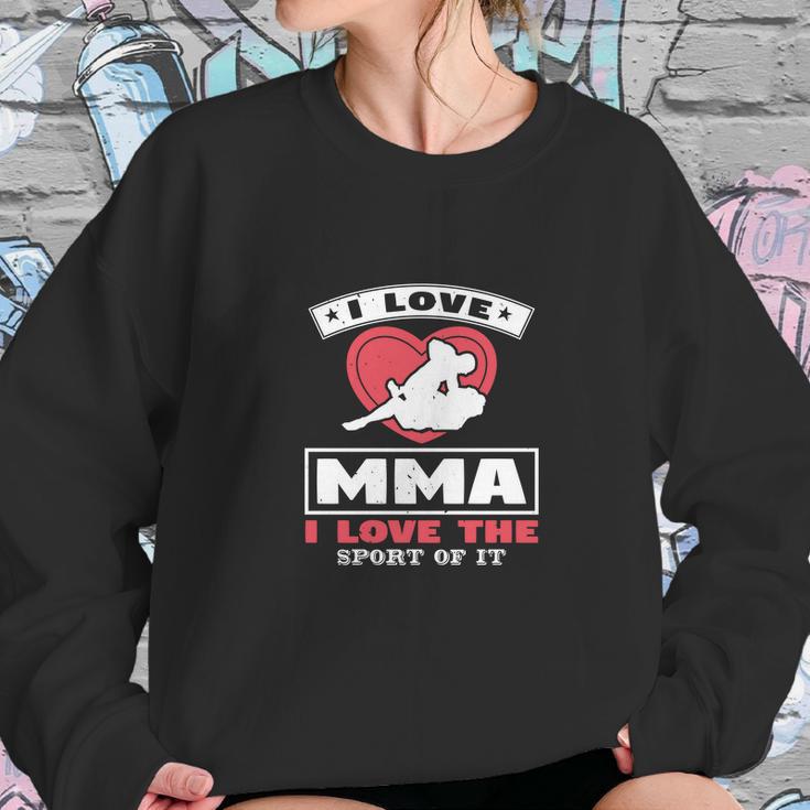 I Love Mma I Love The Sport Of It Sweatshirt Gifts for Her