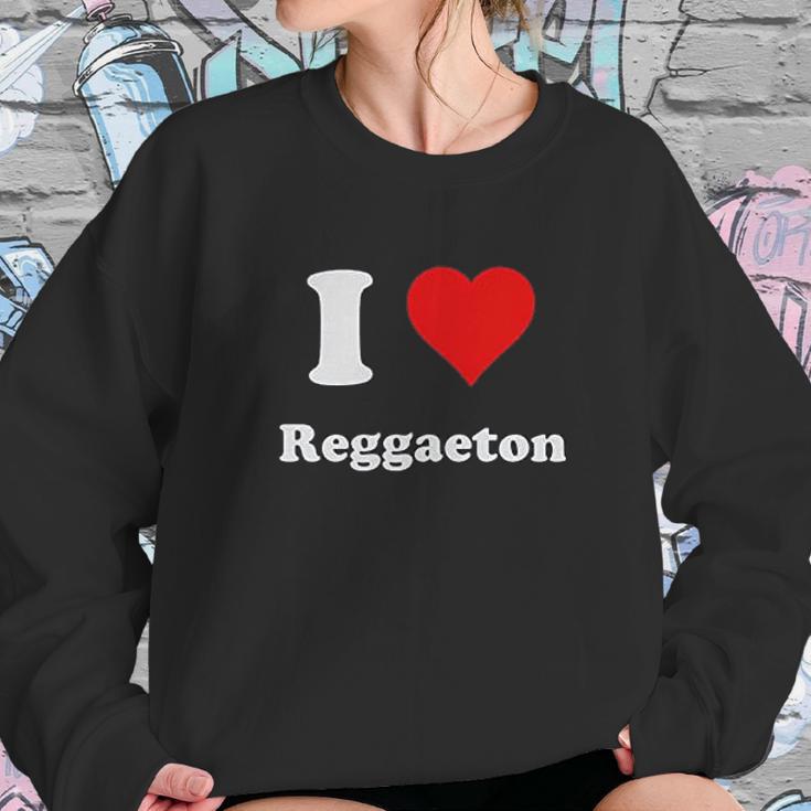 I Love Reggaeton I Heart Reggaeton Sweatshirt Gifts for Her