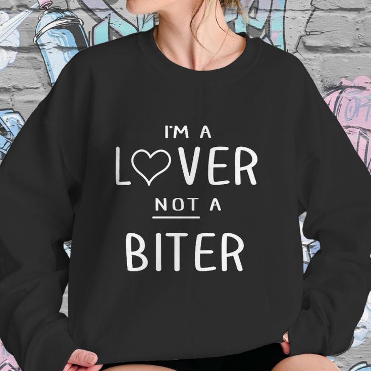 Im A Lover Not A Biter Funny Sweatshirt Gifts for Her