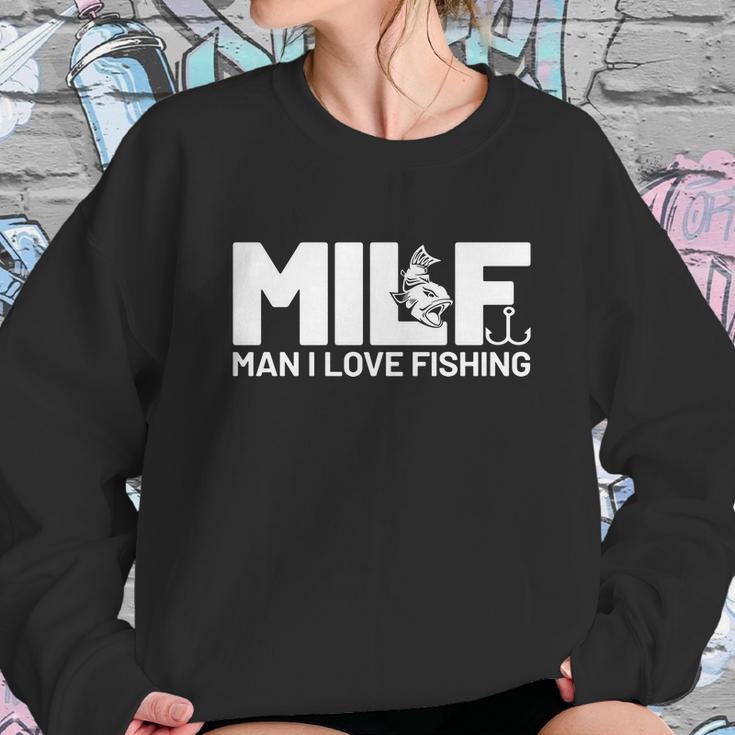 Man I Love Fishing Funny Sayings Milf Shirt Fishing Sweatshirt Gifts for Her