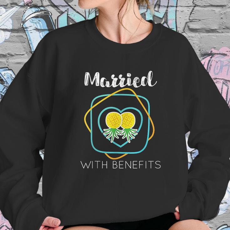 Married With Benefits Swingers Pineapple Sweatshirt Gifts for Her