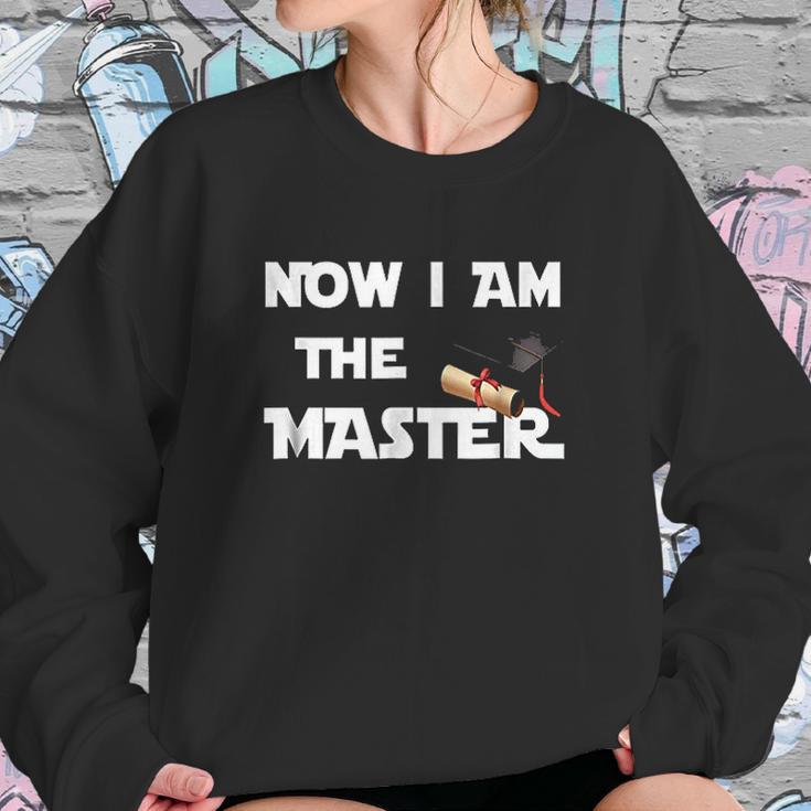 Now I Am The Master Sweatshirt Gifts for Her