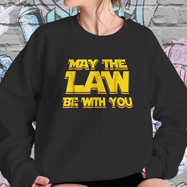 May The Law Be With You Funny New Lawyer Attorney Sweatshirt Gifts for Her