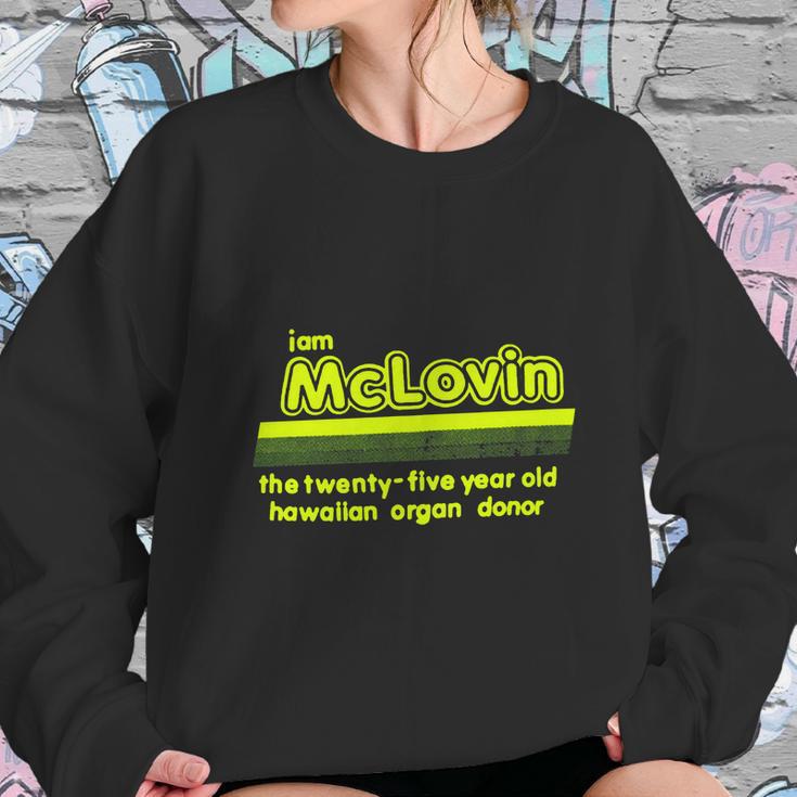 I Am Mclovin Green Sweatshirt Gifts for Her