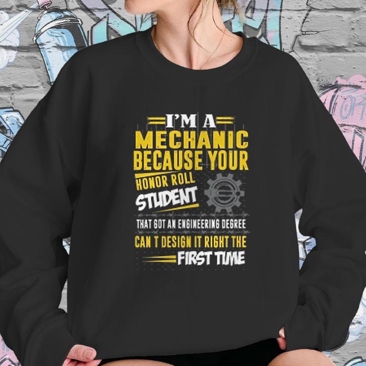 Mechanic I Am A Mechanic Because Your Honor Roll Student Sweatshirt Gifts for Her