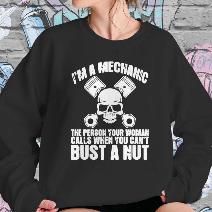 I Am Mechanic Your Woman Calls You Cant Bust A Nut Shirt Sweatshirt Gifts for Her