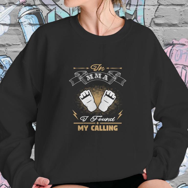 In Mma I Found My Calling Sweatshirt Gifts for Her