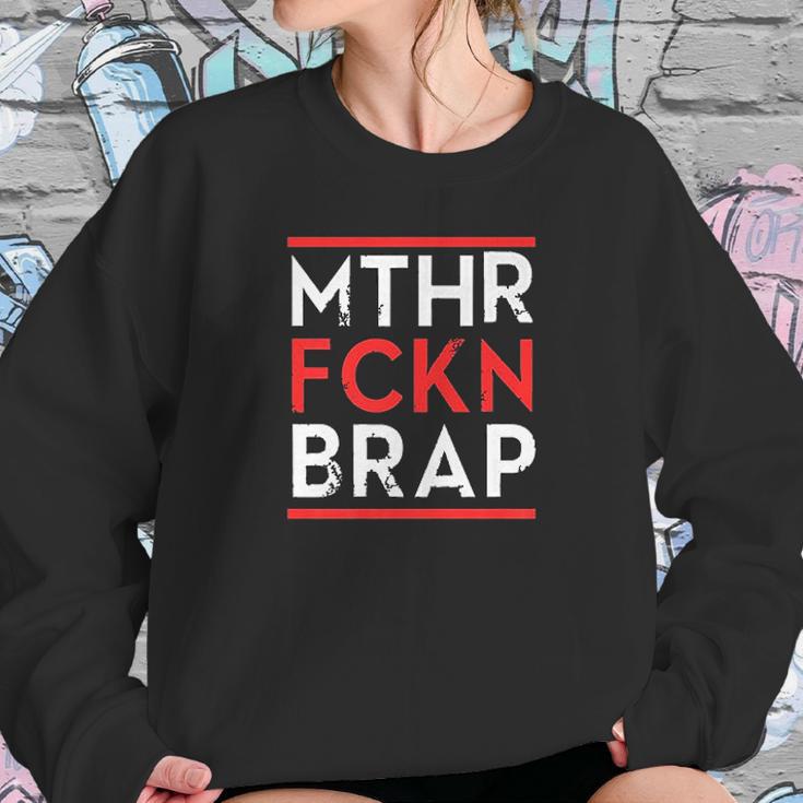 Mthr Fckn Brap Sweatshirt Gifts for Her