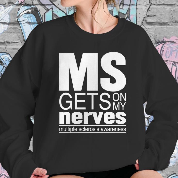 Multiple Sclerosis Gets On My Nerves Ms Awareness T-Shirt Sweatshirt Gifts for Her