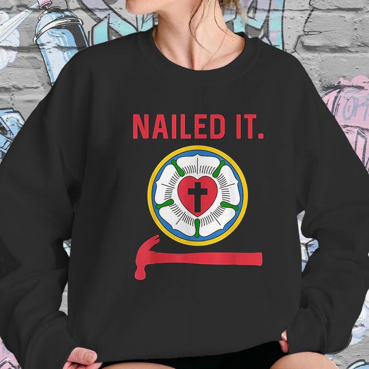 Nailed It Lutheran Martin Luther Rose Reformation 95 Theses Sweatshirt Gifts for Her