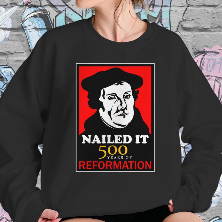 Nailed It Martin Luther 500 Years Of Reformation Sweatshirt Gifts for Her