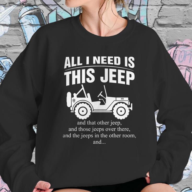 All I Need Is This Jeep Sweatshirt Gifts for Her