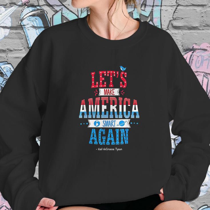 Neil Degrasse Tyson Make America Smart Again Sweatshirt Gifts for Her