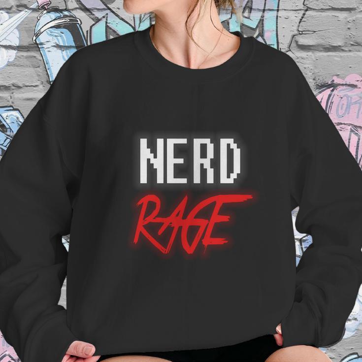 Nerd Rage Shirt Sweatshirt Gifts for Her