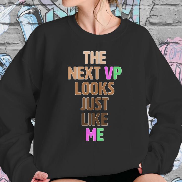 The Next Vp Looks Just Like Me Kamala Harris Sweatshirt Gifts for Her