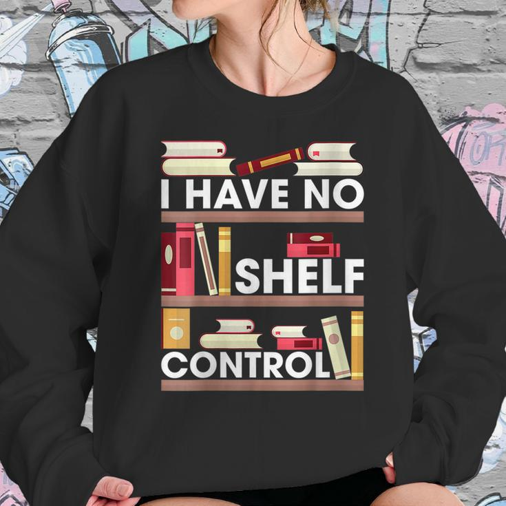 Have No Shelf Control Funny Reading Book Lovers Books Reader Sweatshirt Gifts for Her