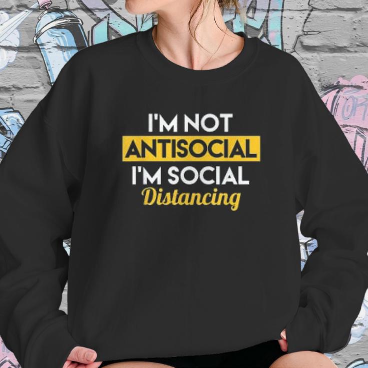 Im Not Antisocial Im Social Distancing Sweatshirt Gifts for Her