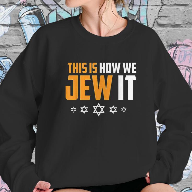 This Is Not How We Jew It Funny Holiday Sweatshirt Gifts for Her